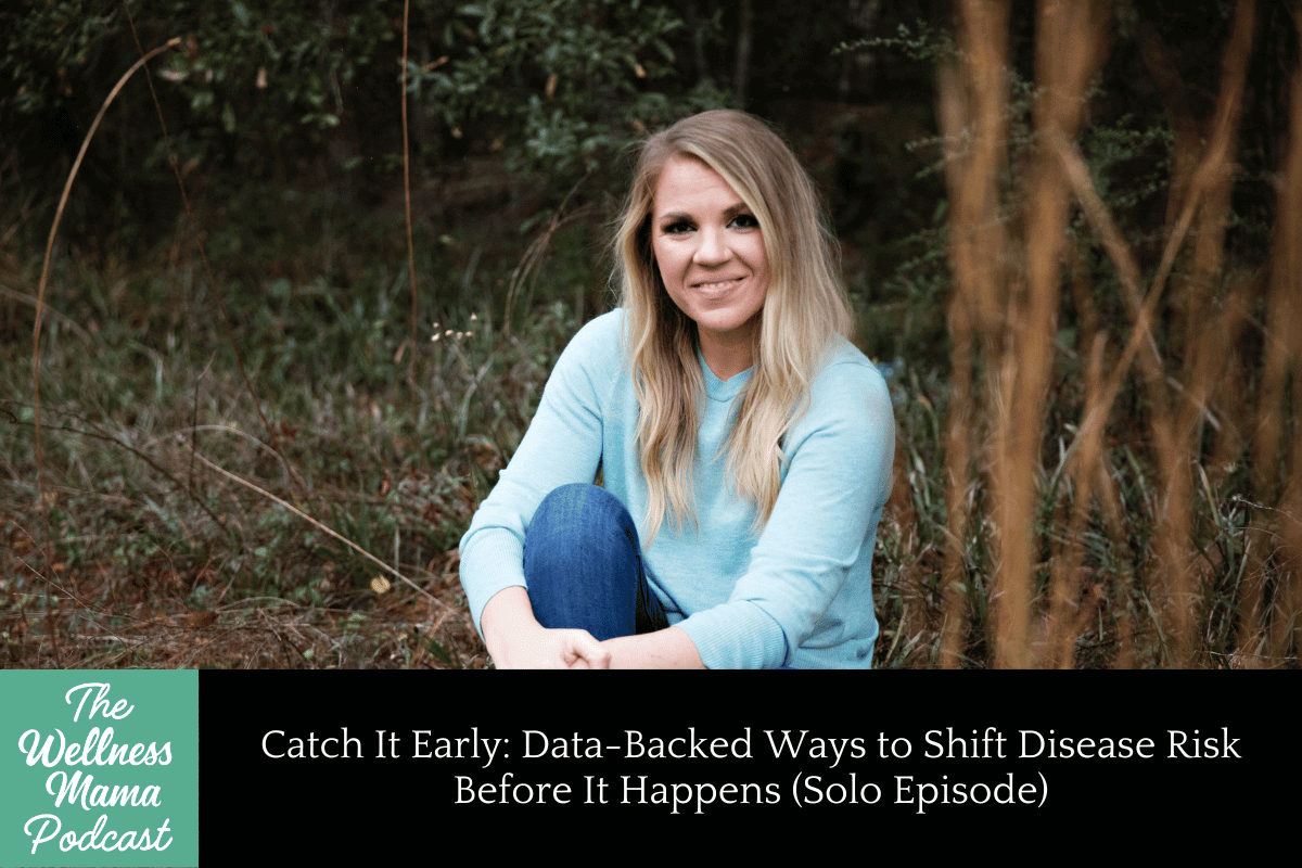 1012: Catch It Early: Data-Backed Ways to Shift Disease Risk Before It Happens (Solo Episode)